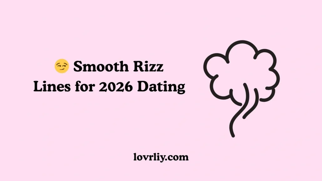 😏 Smooth Rizz Lines for 2026 Dating