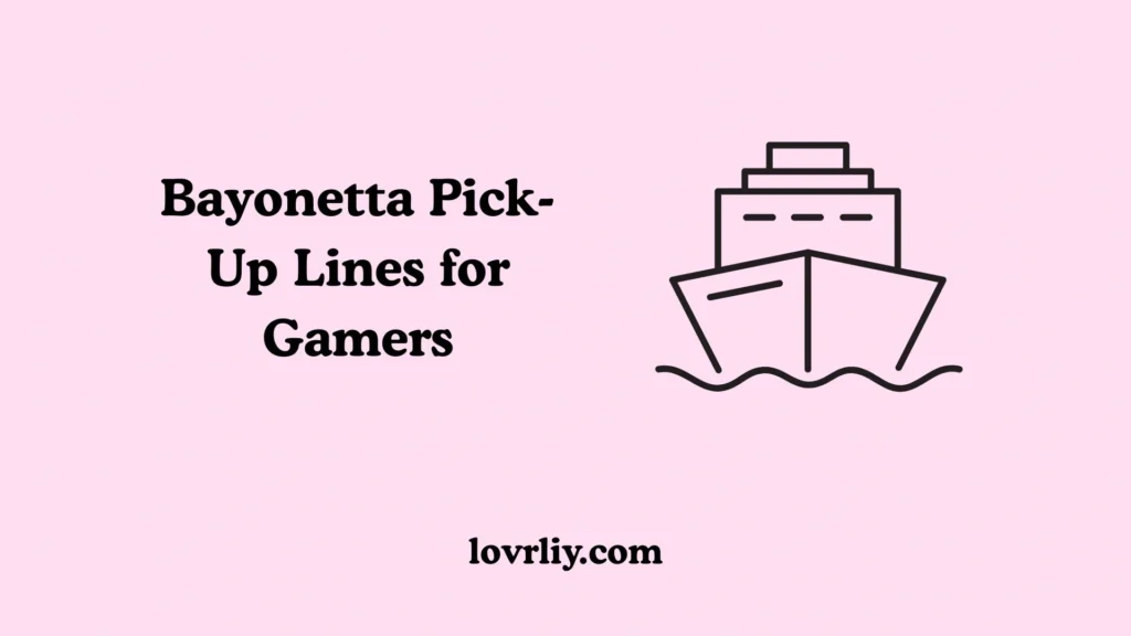 Bayonetta Pick-Up Lines for Gamers