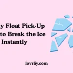 Catchy Float Pick-Up Lines to Break the Ice Instantly