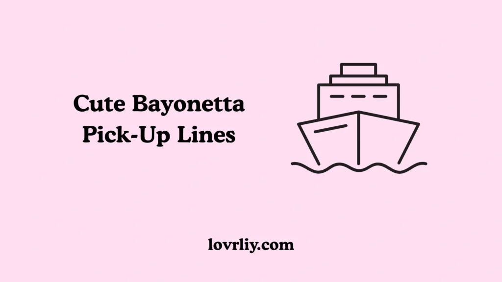 Cute Bayonetta Pick-Up Lines