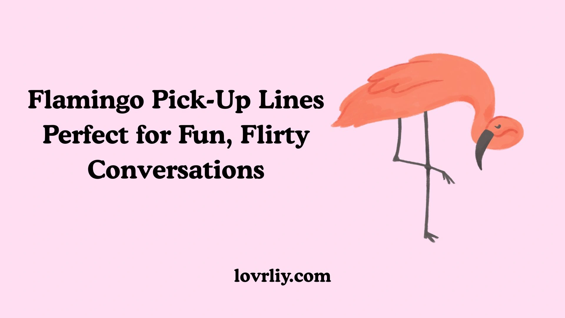 Flamingo Pick-Up Lines Perfect for Fun, Flirty Conversations