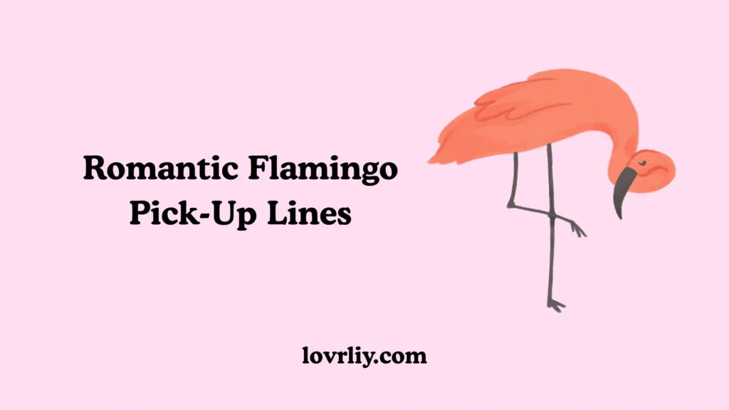 Romantic Flamingo Pick-Up Lines