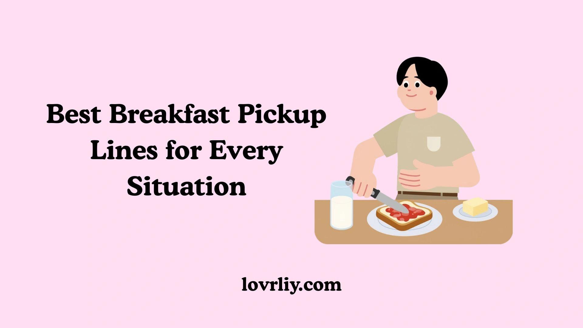 Best Breakfast Pickup Lines for Every Situation