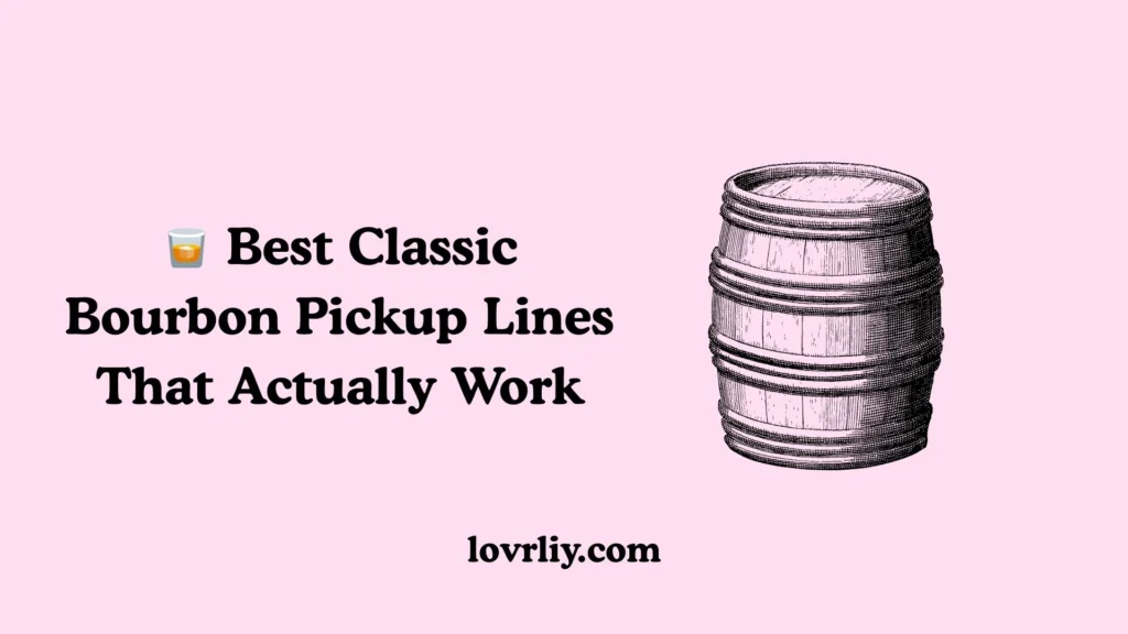 🥃 Best Classic Bourbon Pickup Lines That Actually Work