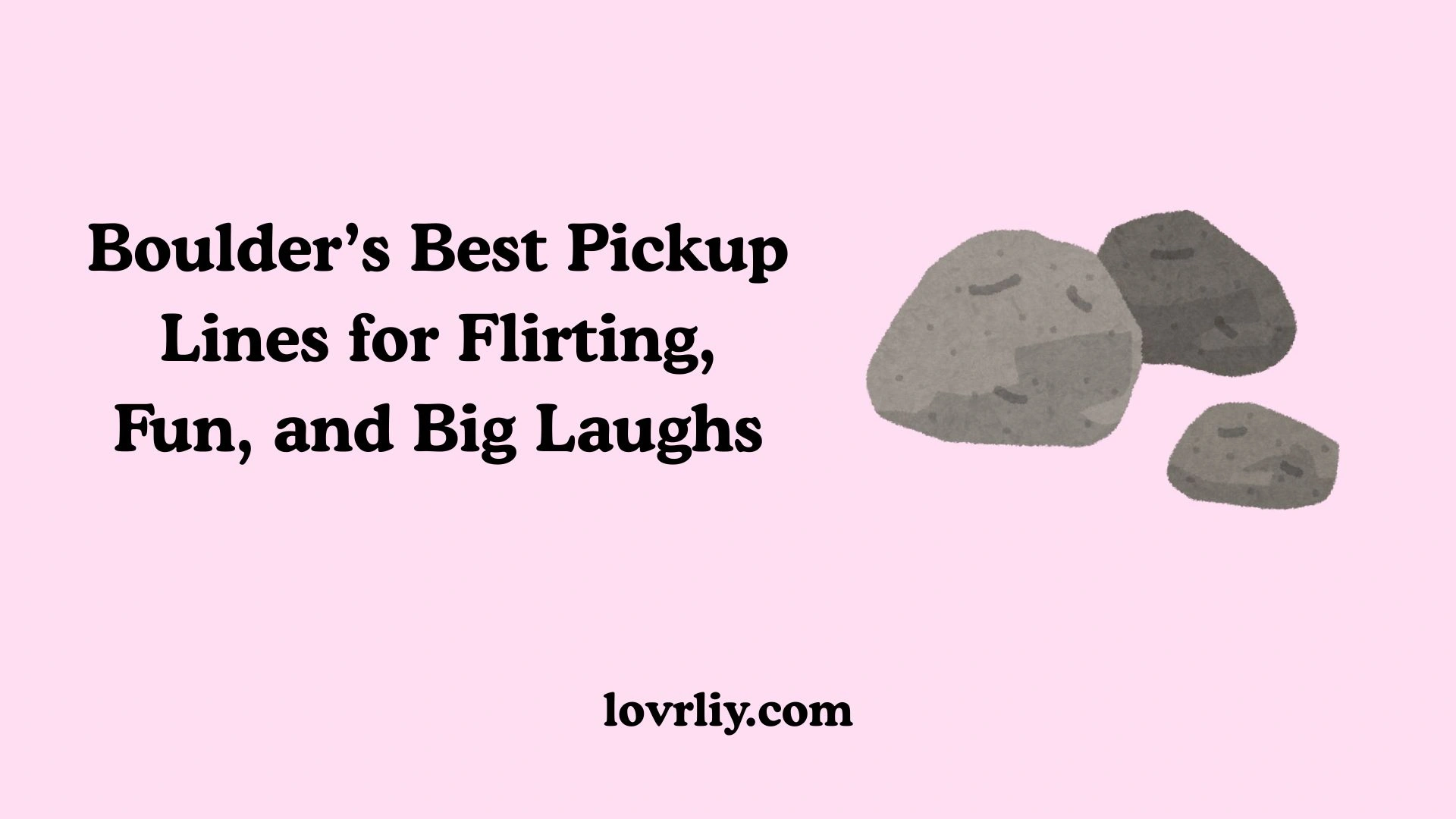 Boulder’s Best Pickup Lines for Flirting, Fun, and Big Laughs