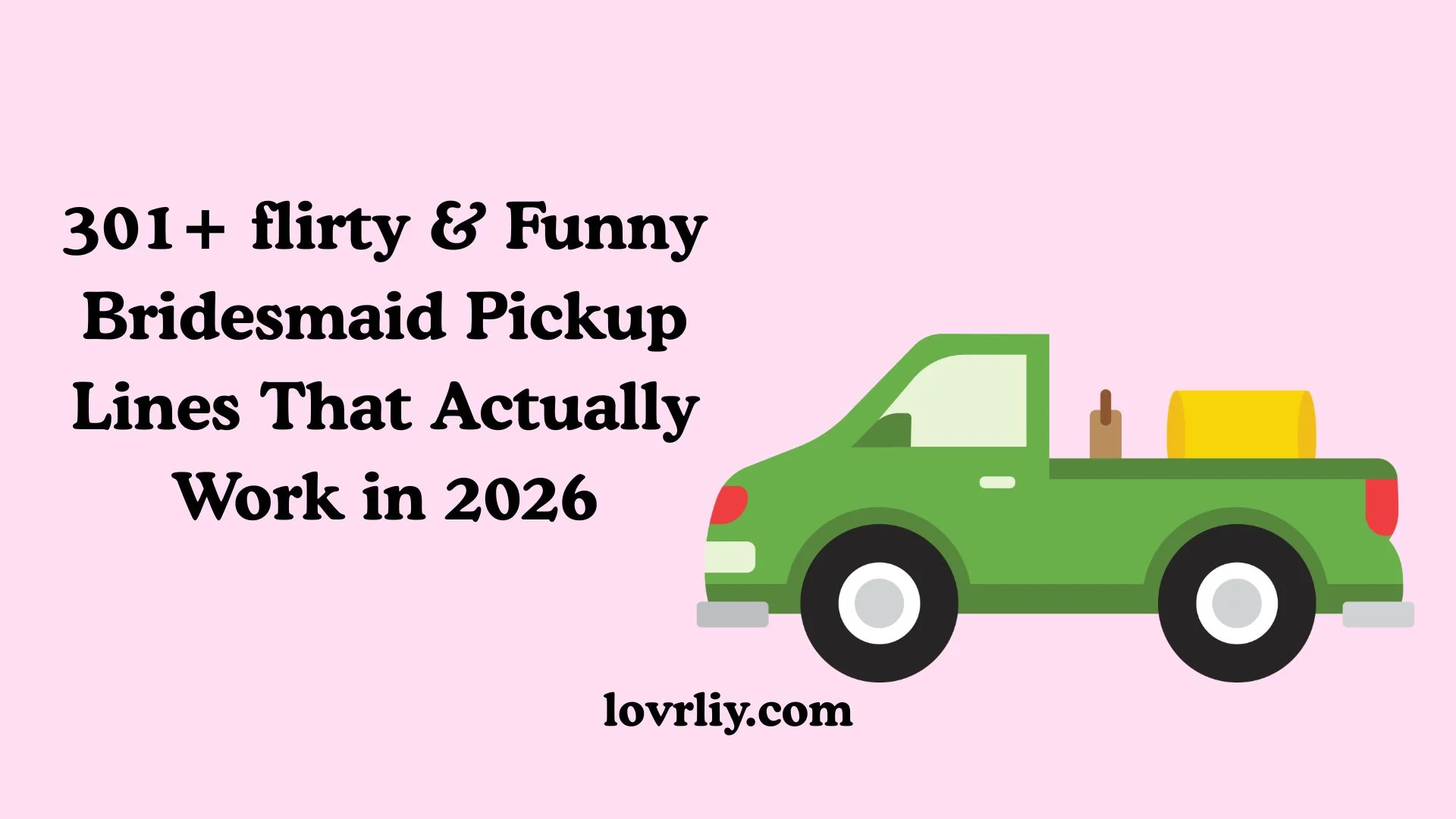 Bridesmaid Pickup Lines