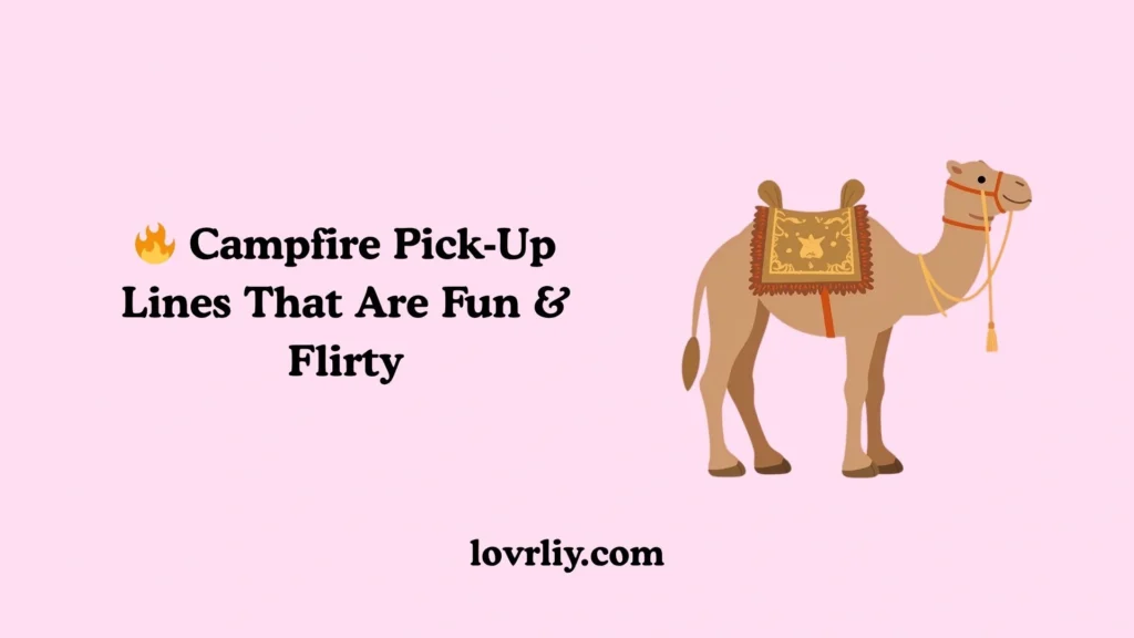 🔥 Campfire Pick‑Up Lines That Are Fun & Flirty