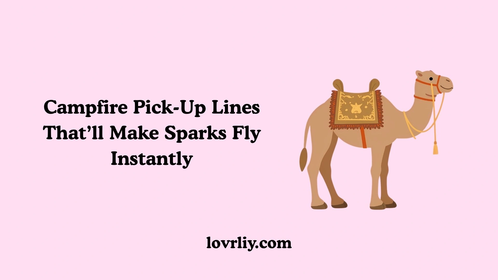 Campfire Pick-Up Lines That’ll Make Sparks Fly Instantly