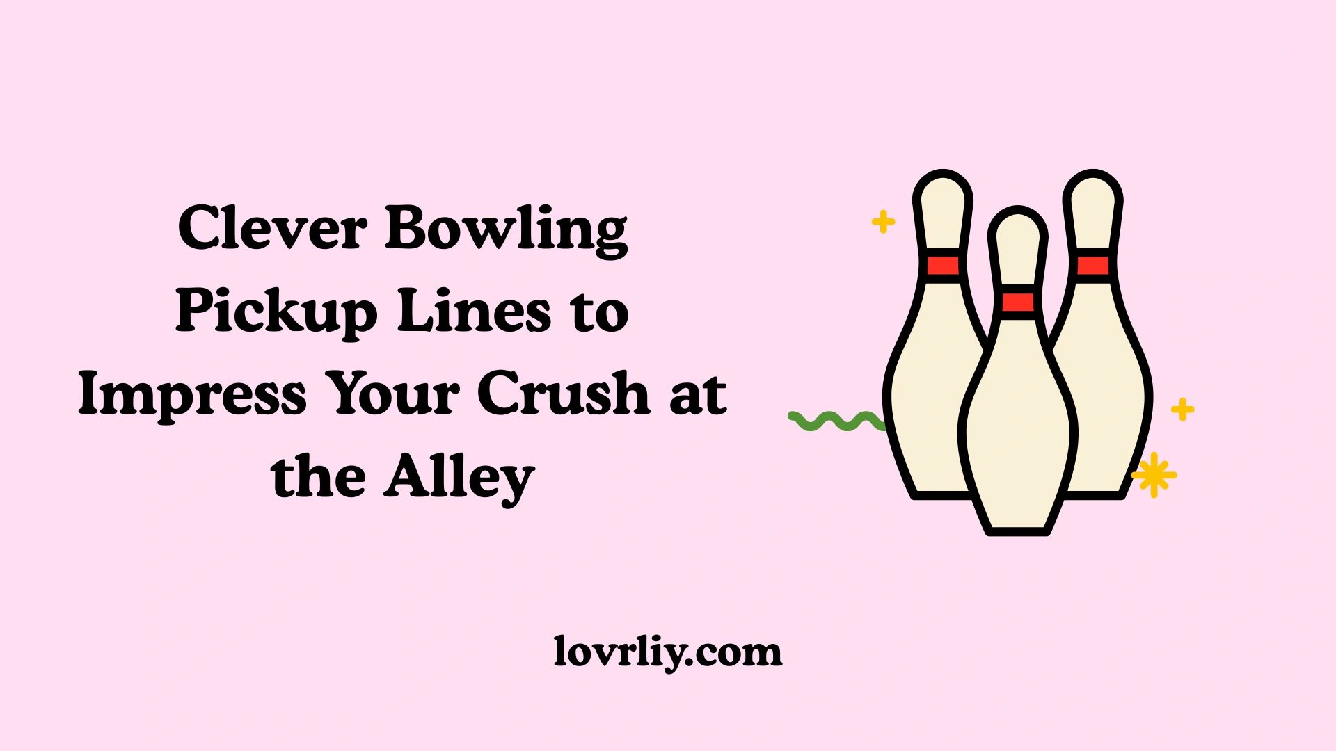 Clever Bowling Pickup Lines to Impress Your Crush at the Alley