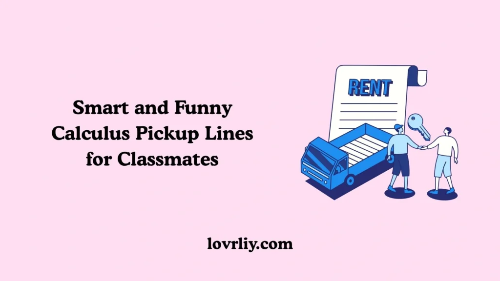 Smart and Funny Calculus Pickup Lines for Classmates
