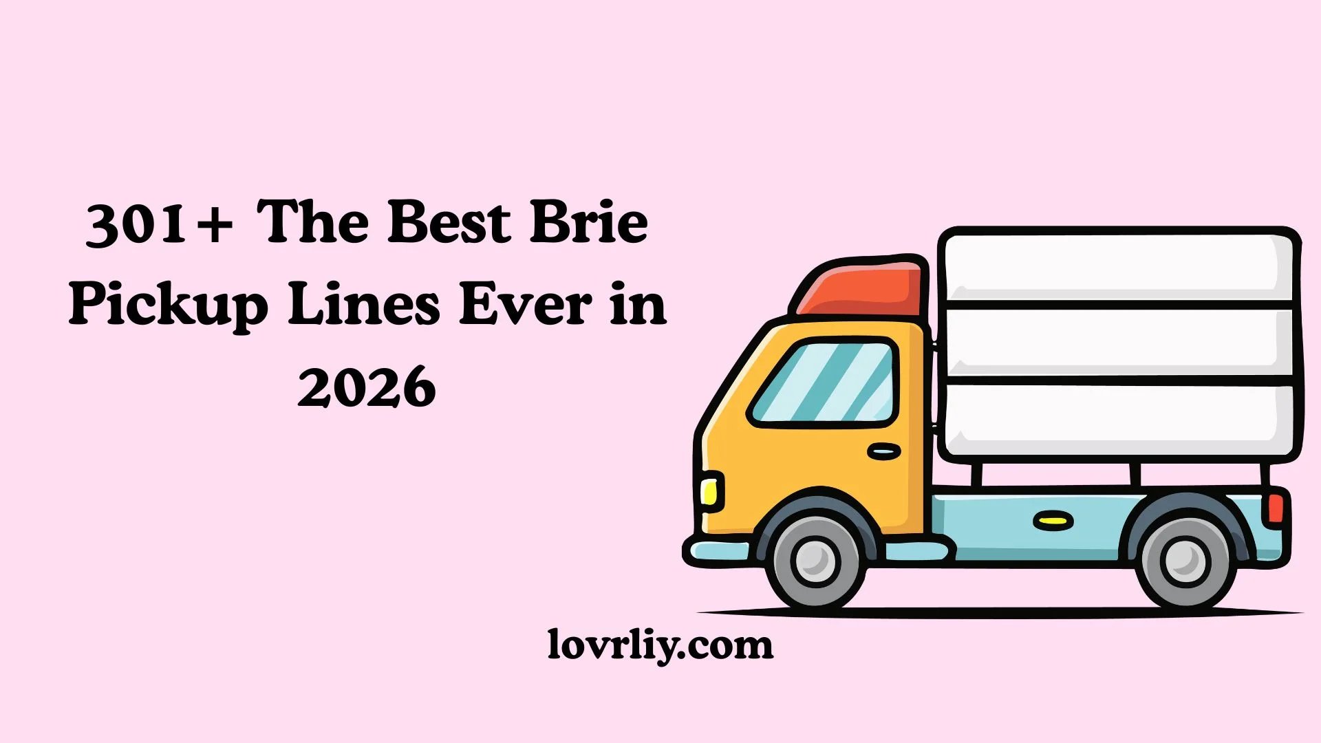 The Best Brie Pickup Lines Ever