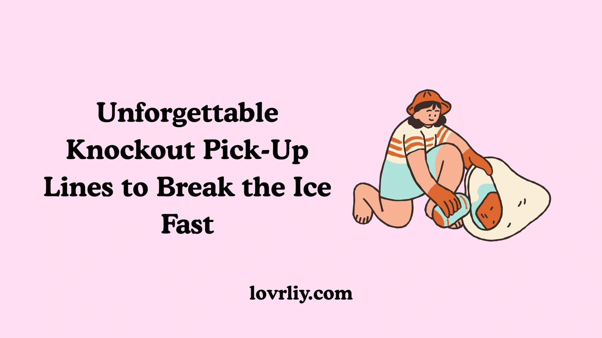 Unforgettable Knockout Pick-Up Lines to Break the Ice Fast